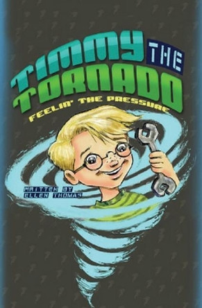 Timmy The Tornado Feelin' The Pressure by Kim Sponaugle 9781974605316