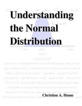 Understanding the Normal Distribution by Christian a Hume 9789768223364