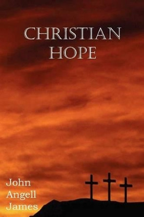 Christian Hope by John Angell James 9781612037943