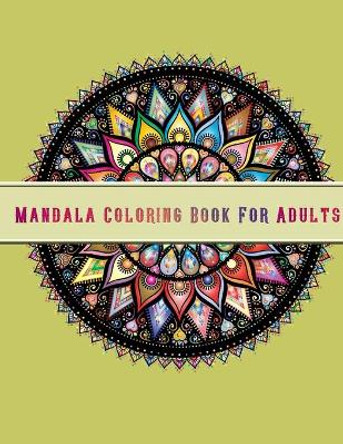 Mandala Coloring Book For Adults: Beautiful Mandalas Designed elaxing Coloring Books for Adults Featuring Complex Mandala Coloring for Stress Relief and Relaxation by Moulin Ajr 9798734161449