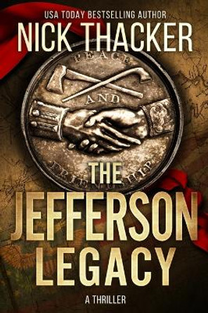The Jefferson Legacy by Nick Thacker 9781959148128 The Jefferson Legacy by Nick Thacker 9781959148128