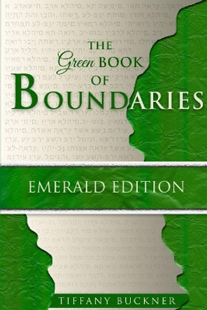 The Green Book of Boundaries: Emerald Edition by Tiffany Buckner 9781735465456