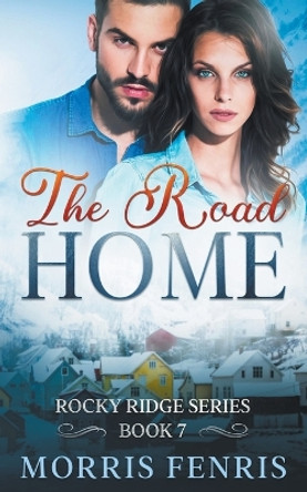 The Road Home by Morris Fenris 9798215573204