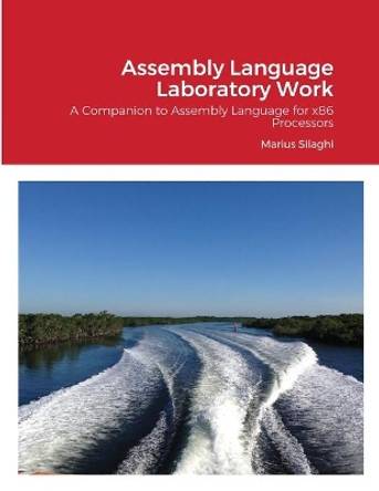 Assembly Language Laboratory Work by Marius Silaghi 9781684706303