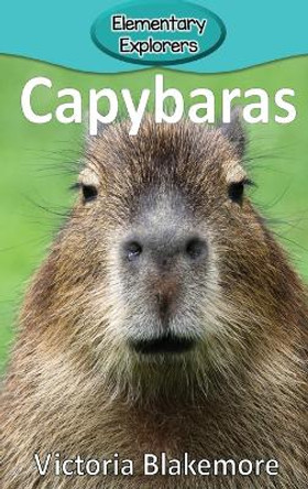 Capybaras by Victoria Blakemore 9781948388191