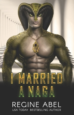 I Married A Naga by Regine Abel 9781989761977