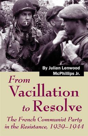 From Vacillation to Resolve by Julian McPhillips 9781588383815