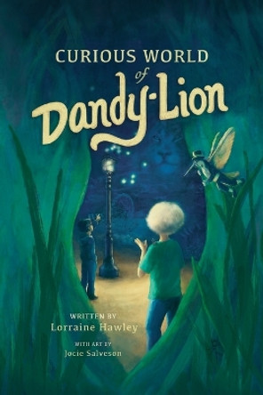 Curious World of Dandy-Lion by Lorraine Hawley 9781952209970