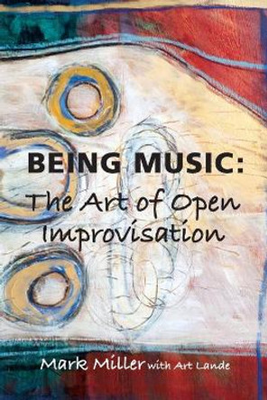Being Music by Mark Miller 9781939686688