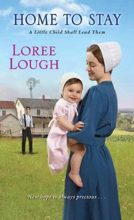 Home to Stay by Loree Lough