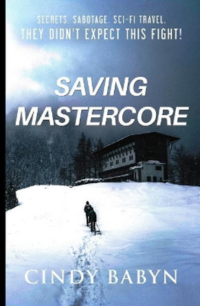 Saving Mastercore by Cindy Babyn 9781999542030