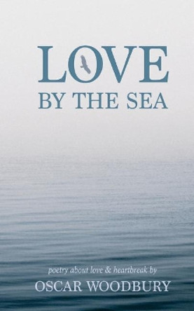 Love By The Sea by Oscar Woodbury 9781982030254
