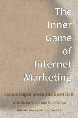 The Inner Game Of Internet Marketing by Geoff Hoff 9781937988012