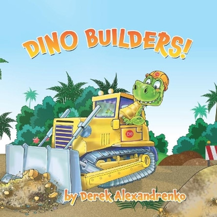 Dino Builders! by Kat Penna 9781736329702