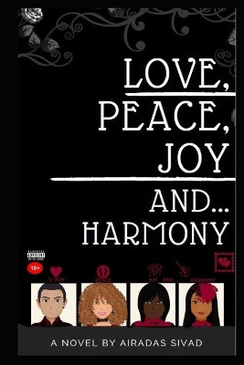 Love, Peace, Joy and... Harmony by Airadas Sivad 9781734335811