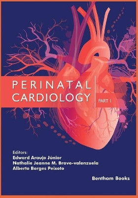 Perinatal Cardiology- Part 1 by Nathalie Jeann Magioli Bravo-Valenzuela 9789811446788