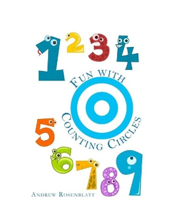 Counting with Circles: Counting to Ten by Andrew Rosenblatt 9781515259855