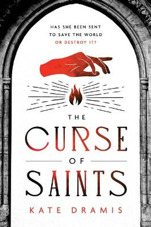 The Curse of Saints by Kate Dramis 9781728289632