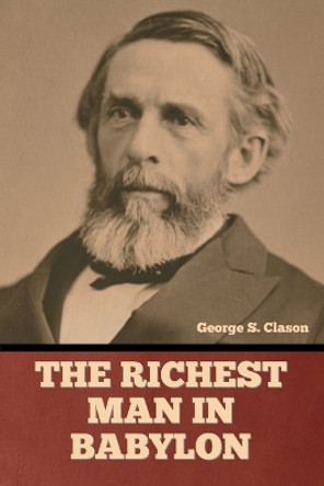The Richest Man in Babylon by George S Clason 9798888305294