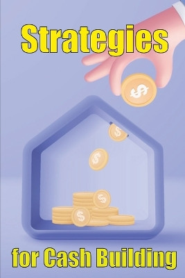 Strategies for cash building: How to make a good living online by Erika Van Doorn 9781803861128