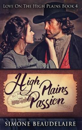 High Plains Passion: Large Print Hardcover Edition by Simone Beaudelaire 9784867455661