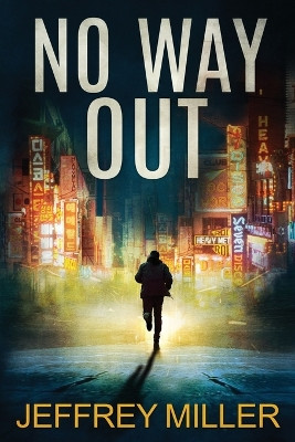 No Way Out by Jeffrey Miller 9798987173732