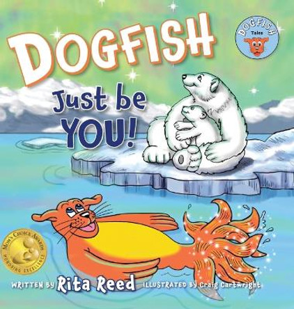 Dogfish, Just be YOU! by Rita Reed 9781735786254