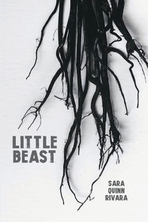 Little Beast by Sara Quinn Rivara 9781736138670