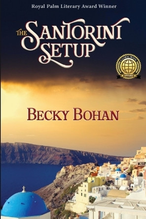 The Santorini Setup by Becky Jean Bohan 9798750126934