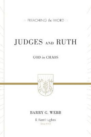 Judges and Ruth: God in Chaos by Barry G. Webb
