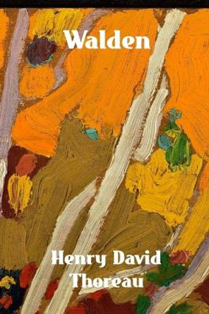 Walden: Life in the Woods by Henry David Thoreau 9781774419724