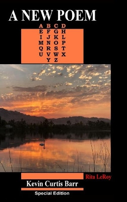 A NEW POEM ... Special Edition by Kevin Curtis Barr 9781716463365