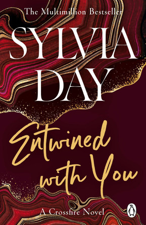 Entwined with You: A Crossfire Novel Sylvia Day 9781405910279
