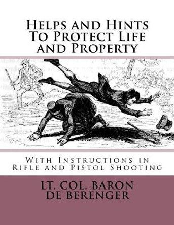 Helps and Hints To Protect Life and Property: With Instructions in Rifle and Pistol Shooting by Roger Chambers 9781719014021