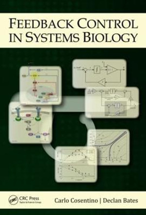 Feedback Control in Systems Biology by Carlo Cosentino