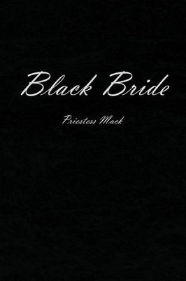 Black Bride by Priestess Mack 9781436396592