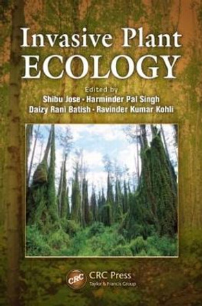 Invasive Plant Ecology by Shibu Jose