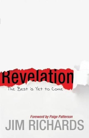 Revelation: The Best Is Yet to Come by Jim Richards 9781622451807