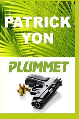 Plummet by Patrick Yon 9781949504156