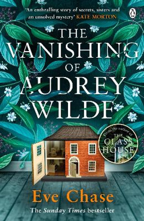 The Vanishing of Audrey Wilde: 'One of the most ENTHRALLING NOVELISTS OF THE MOMENT' LISA JEWELL by Eve Chase