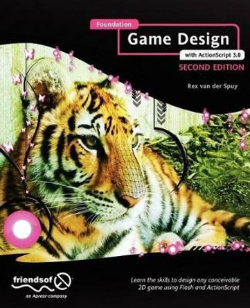 Foundation Game Design with ActionScript 3.0 by Rex van der Spuy 9781430239932