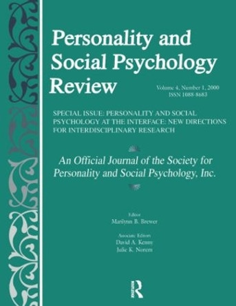 Personality and Social Psychology at the Interface: New Directions for Interdisciplinary Research: A Special Issue of personality and Social Psychology Review by Marilynn B. Brewer 9780805897685
