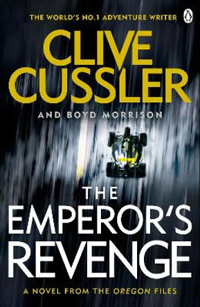 The Emperor's Revenge: Oregon Files #11 by Clive Cussler