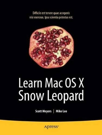 Learn Mac OS X Snow Leopard by Mike Lee 9781430219460