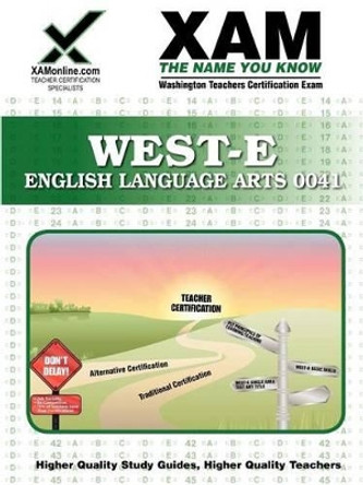West-E English Language Arts 0041 Teacher Certification Test Prep Study Guide by Xamonline 9781581976366