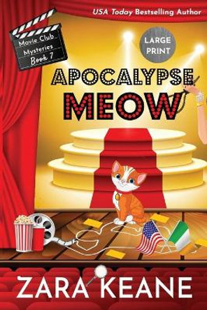 Apocalypse Meow (Movie Club Mysteries, Book 7): Large Print Edition by Zara Keane 9783906245744