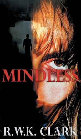 Mindless by R W K Clark 9781948312271