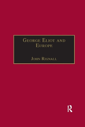 George Eliot and Europe by John Rignall 9780367888237