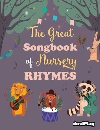 The Great Songbook of Nursery Rhymes by Duviplay 9781977963406