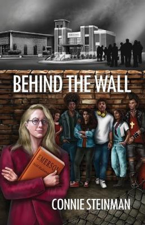 Behind the Wall by Connie Steinman 9781685374426